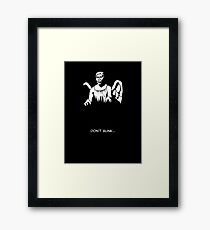 Just don't. Framed Print