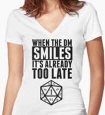 When The DM Smiles.. It's Already Too Late Women's Fitted V-Neck T-Shirt