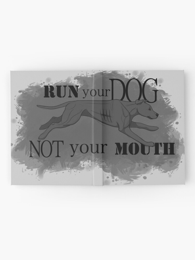 Alternate view of Run Your Dog Not Your Mouth American Pit Bull Terrier Grey Hardcover Journal