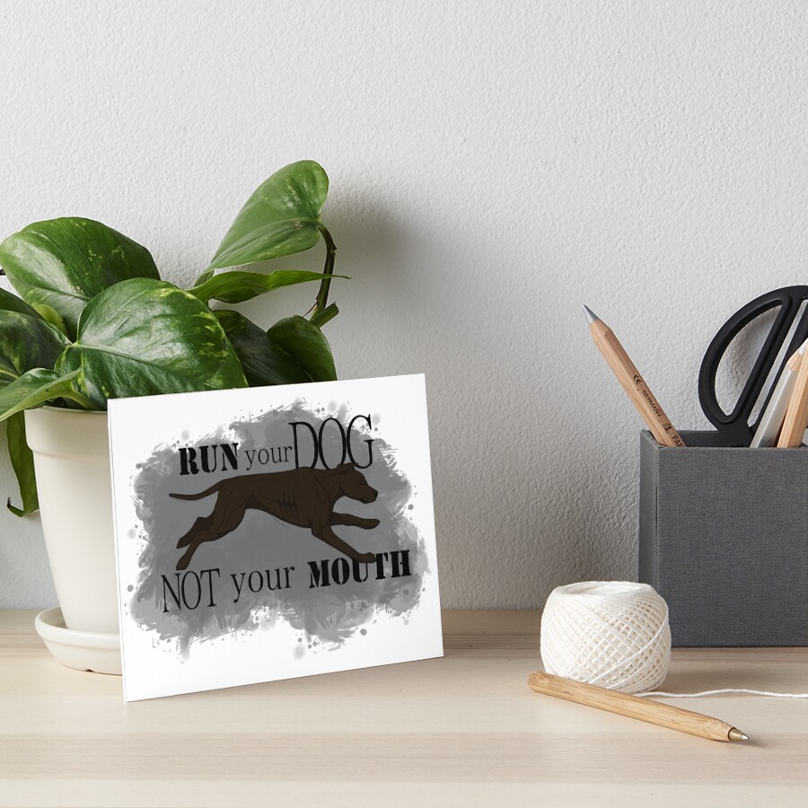 Run Your Dog Not Your Mouth American Pit Bull Terrier Dark Chocolate Art Board Print