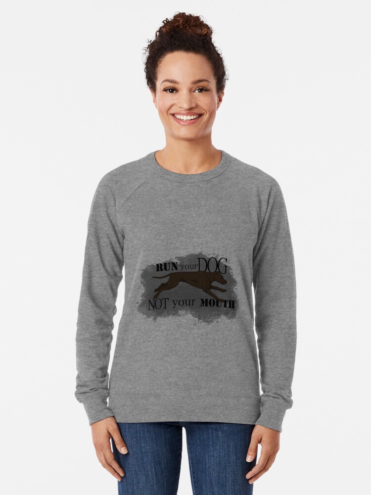 Alternate view of Run Your Dog Not Your Mouth American Pit Bull Terrier Dark Chocolate Lightweight Sweatshirt
