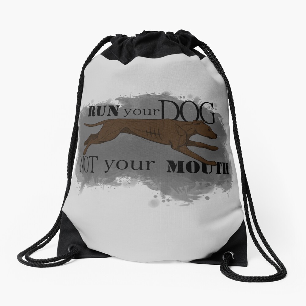 Run Your Dog Not Your Mouth American Pit Bull Terrier Chocolate Drawstring Bag