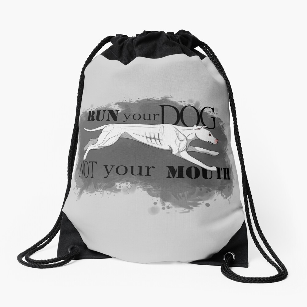 Run Your Dog Not Your Mouth American Pit Bull Terrier White Pink Nose Drawstring Bag
