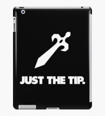 Just the Tip iPad Case/Skin