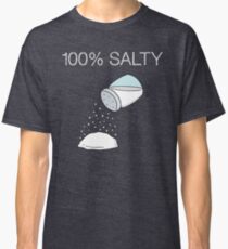 100% Salty Classic T-Shirt