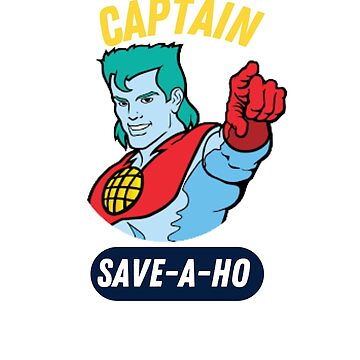 Captain save deals a hoe meaning