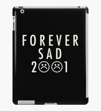 FOREVERSAD 2001 White iPad Case/Skin