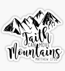 Faith Can Move Mountains Sticker