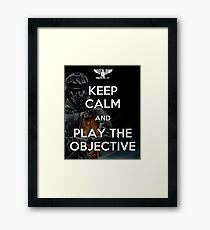 Keep Calm and Play the Objective Framed Print