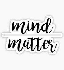Mind over Matter Sticker