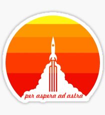 rocket per aspera ad astra Sticker