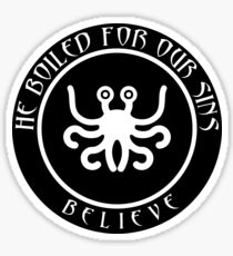 He boiled for your sins Sticker