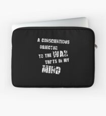 A conscientious objector to the war thats in my mind Laptop Sleeve
