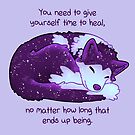 "You Need to Give Yourself Time to Heal" Galaxy Pup by thelatestkate