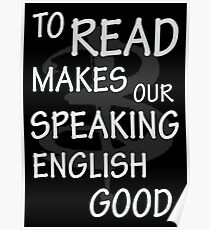 To read makes our speaking english good Poster