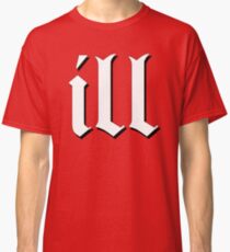 Ill Classic T-Shirt