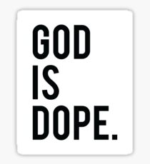 God is Dope Sticker