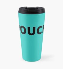 # OUCH - Shirts & Gear Travel Mug