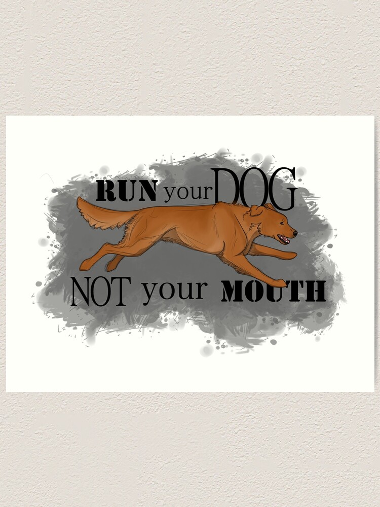 Alternate view of Run Your Dog Not Your Mouth Golden Retriever Dark Art Print