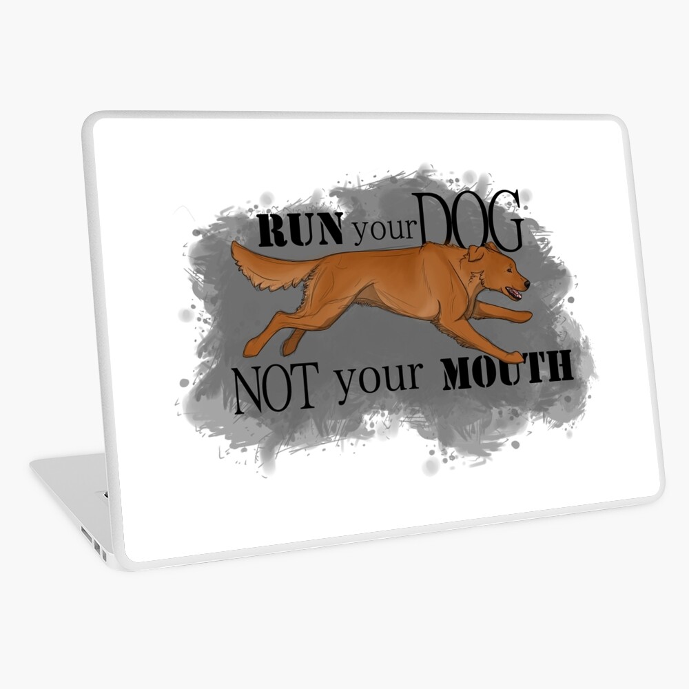 Run Your Dog Not Your Mouth Golden Retriever Dark Laptop Skin