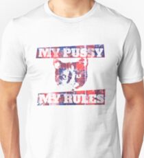 My pussy my rules Unisex T-Shirt