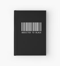 Addicted to black Hardcover Journal