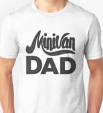 Minivan Dad Mini Van Father Funny Unisex T-Shirt