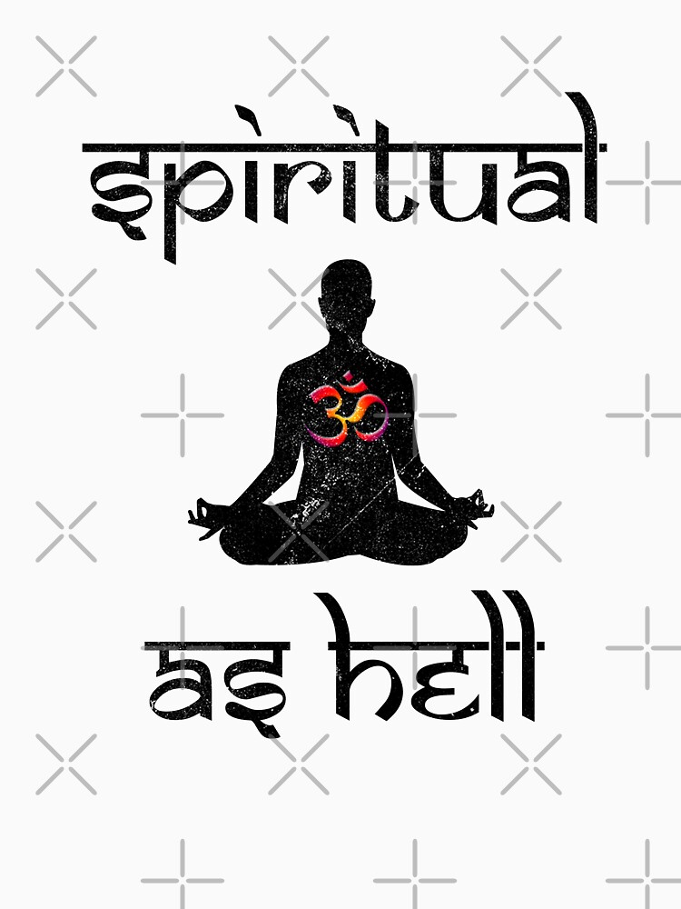 spiritual as hell t shirt