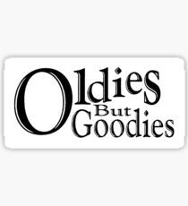Oldies but goodies Sticker