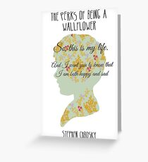 The perks of being a wallflower Greeting Card