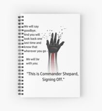 This is Commander Shepard, Signing Off Spiral Notebook