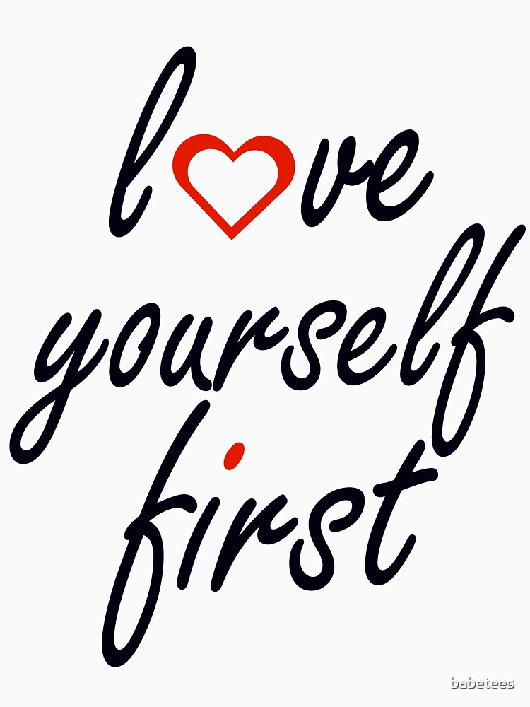 inspiration tees love myself first