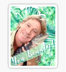 Steve Irwin "You Beauty" Sticker