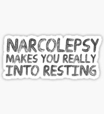 Sleep Disorder: Narcolepsy makes you really into resting Sticker