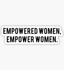 Empowered Women, Empower Women Sticker