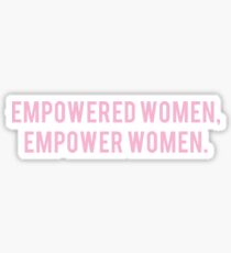 Empowered Women, Empower Women Sticker