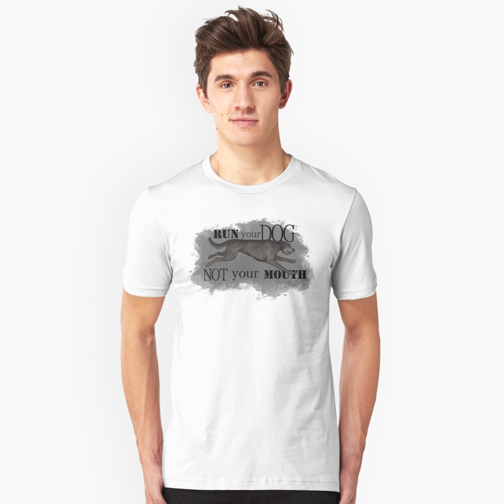 Run Your Dog Not Your Mouth Irish Wolfhound Grey Slim Fit T-Shirt