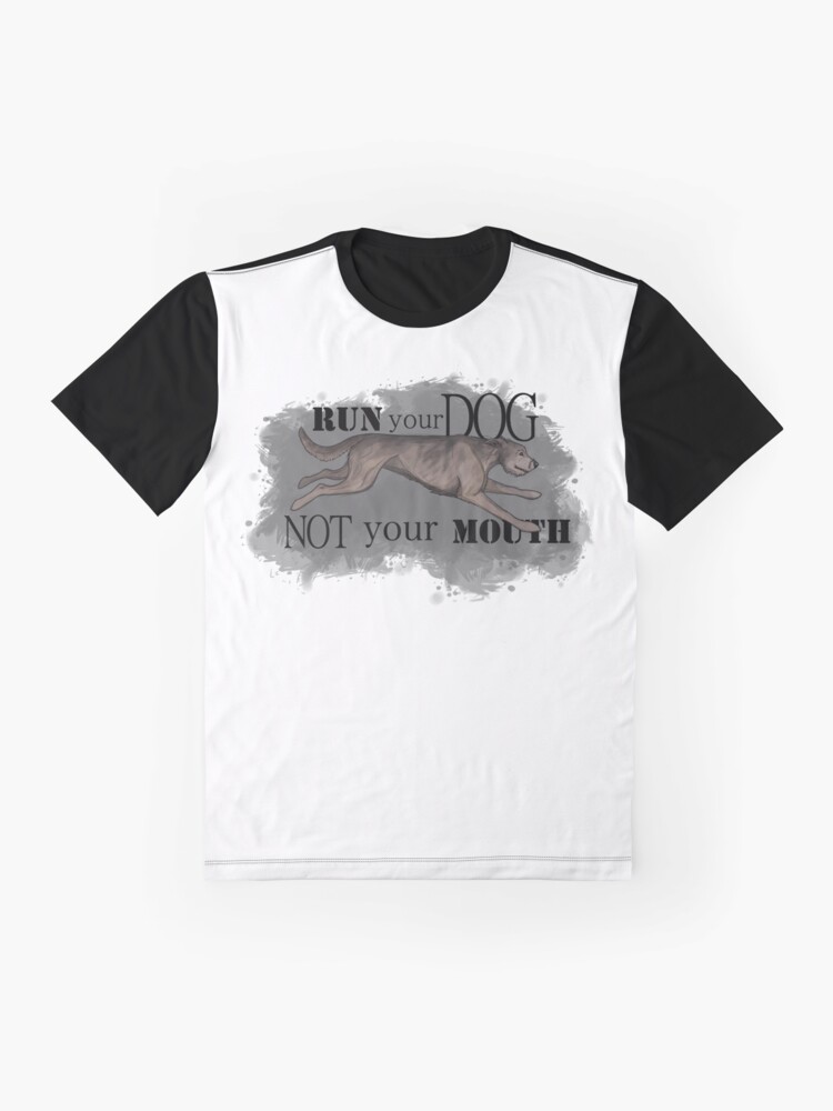 Alternate view of Run Your Dog Not Your Mouth Irish Wolfhound Light Grey Graphic T-Shirt