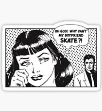 pourquoi mon copain ne peut pas patiner Sticker