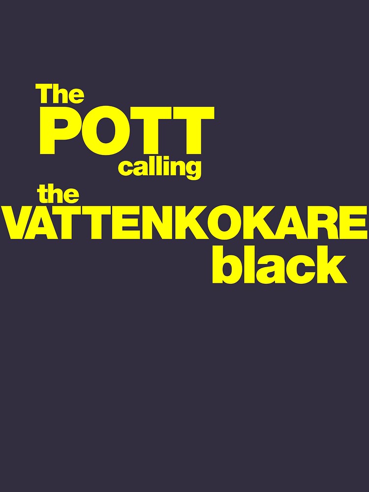 pot calling the kettle black shirt