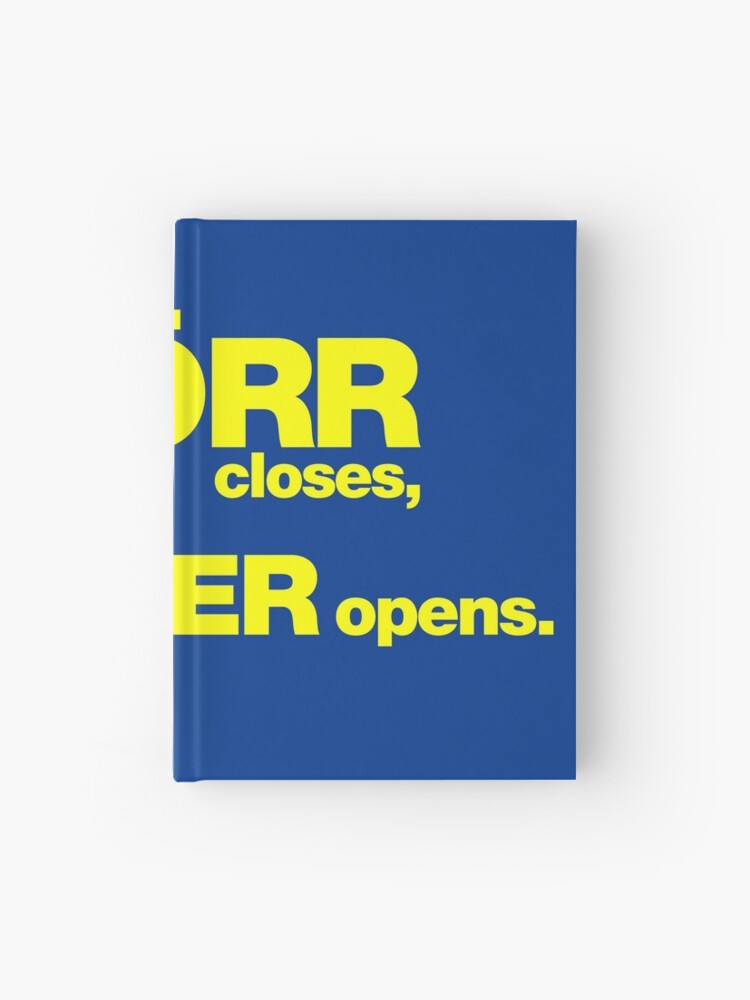 When A Door Closes A Window Opens Yellow Hardcover Journal