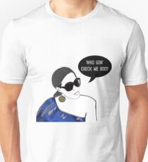 Who gon' check me boo? Unisex T-Shirt