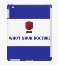 Who's Your Doctor? iPad Case/Skin