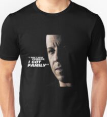 Vin Say, i dont have a friend, i got family Unisex T-Shirt