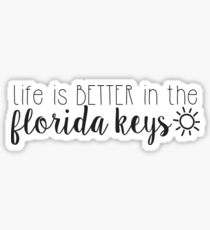 Life is Better in the Florida Keys Sticker