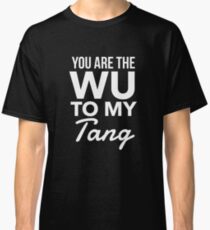Camiseta clásica Eres el Wu de mi Tang