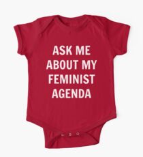 Ask Me About My Feminist Agenda - White Text One Piece - Short Sleeve