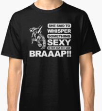 Cool Dirt Bike, Braaap!!! Classic T-Shirt