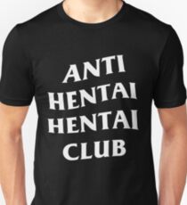Anti Hentai Hentai Club Unisex T-Shirt