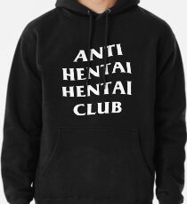 Anti Hentai Hentai Club Pullover Hoodie